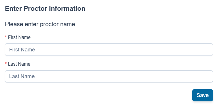 Proctor information popup with fields for proctor first and last name.